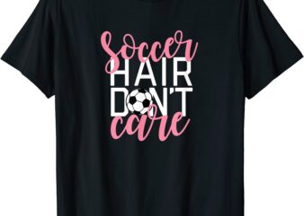 soccer hair don39t care girls star soccer player t shirt men