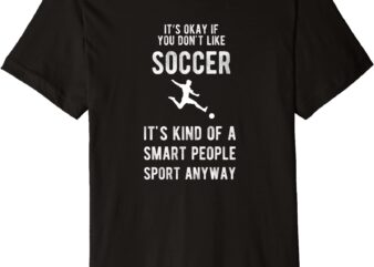 soccer smart people sport funny gift premium t shirt men