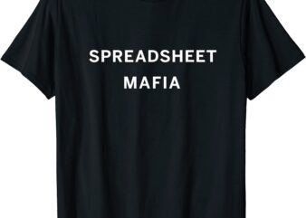 spreadsheet mafia funny project manager accounting cpa tax t shirt men