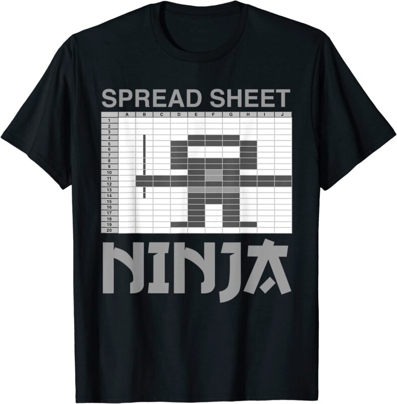 Spreadsheet Ninja Funny Office Party Data Lover T-Shirt Spreadsheet Ninja Funny Office Party Data Lover T-Shirt