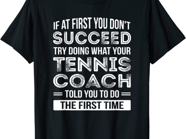 Tennis coach gift t shirt funny thank you gift men