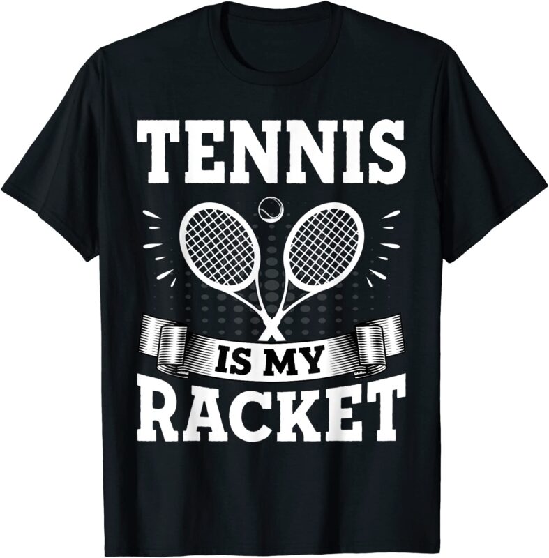 tennis is my racket tennis lover coach amp player funny quotes t shirt men