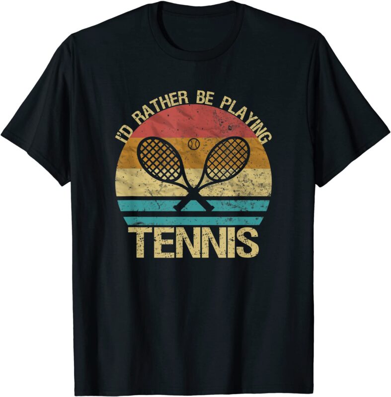 tennis vintage funny i39d rather be playing tennis player t shirt men