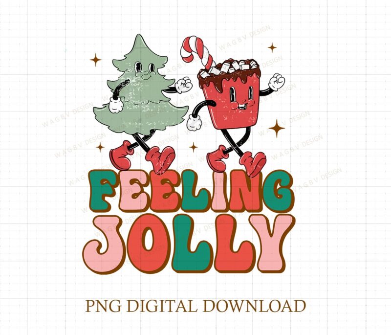 Feeling jolly png , Christmas png , Sublimation file for shirt Design