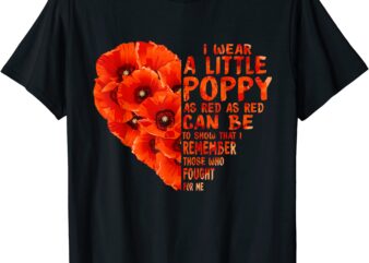veteran day lest we forget red poppy flower usa memorial day t shirt men