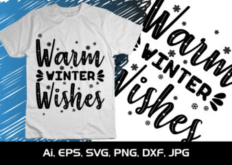 Warm Winter Wishes Merry Christmas shirt, christmas svg, Christmas Clipart, Christmas Vector, Christmas Sign, Christmas Cut File, Christmas SVG Shirt Print Template
