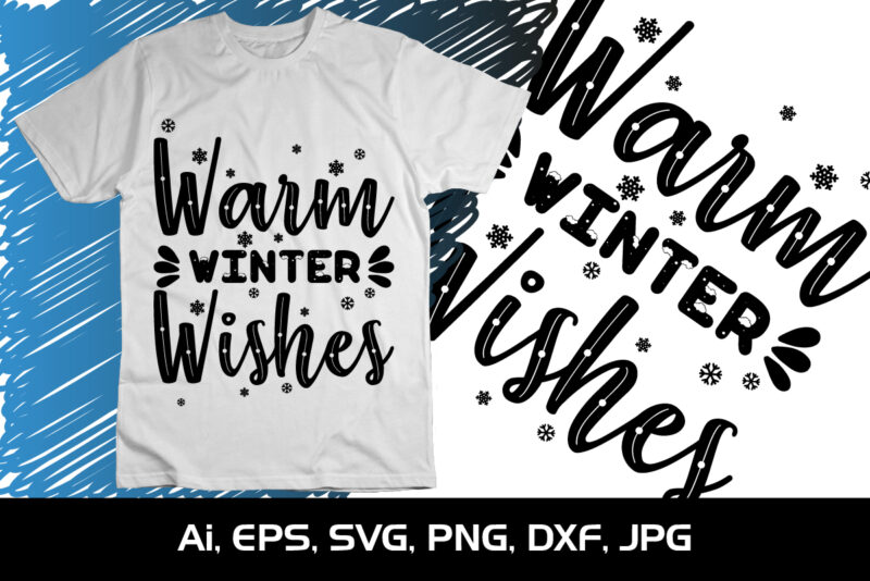 Warm Winter Wishes Merry Christmas shirt, christmas svg, Christmas Clipart, Christmas Vector, Christmas Sign, Christmas Cut File, Christmas SVG Shirt Print Template