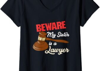 womens beware my sister is a lawyer v neck t shirt women