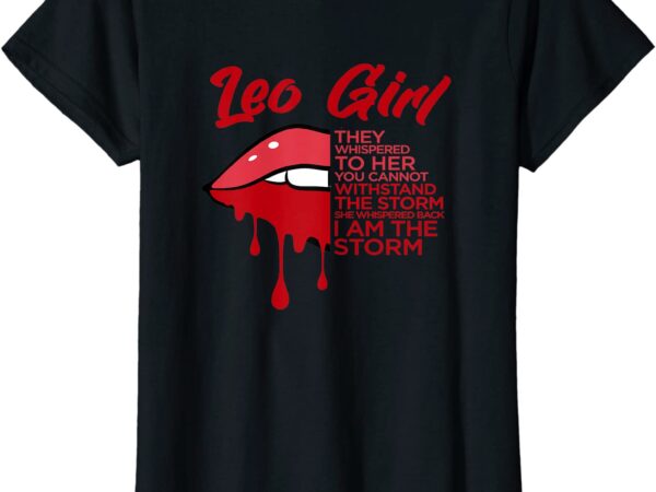 Womens leo girl biting lip i am the storm zodiac sign ladies womens t shirt women