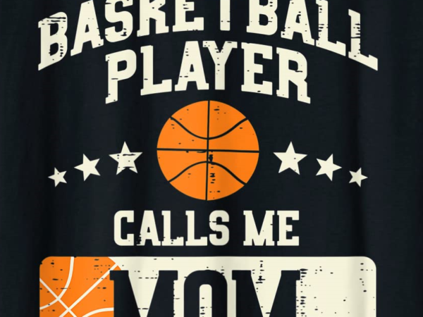 Womens my favorite basketball player calls me mom mothers day women t shirt women