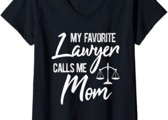womens my favorite lawyer calls me mom justice law funny gift v neck t shirt women