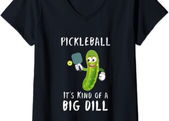 womens pickleball player it39s kind of a big dill pickle ball gift v neck t shirt women
