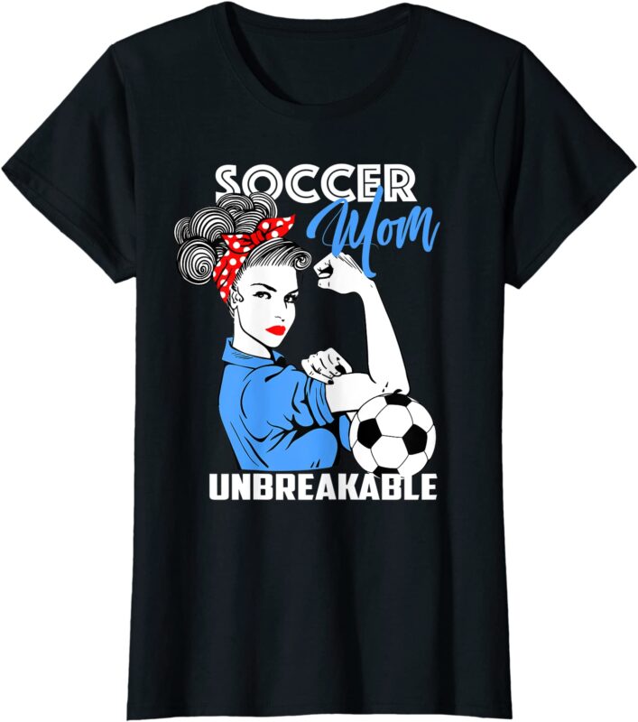 womens soccer mom unbreakable t-shirt funny mothers day gift women