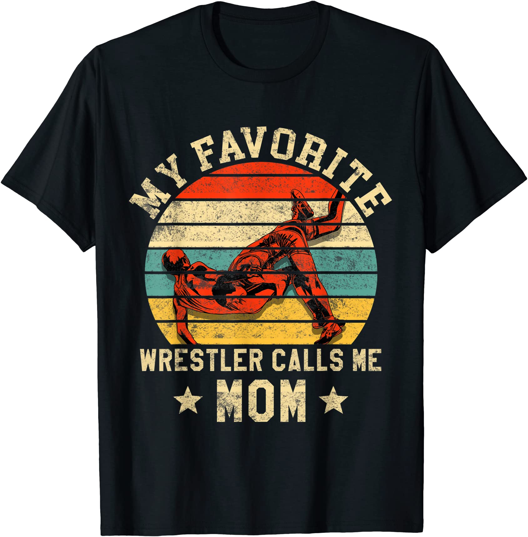wrestling my favorite wrestler calls me mom t shirt men - Buy t-shirt ...