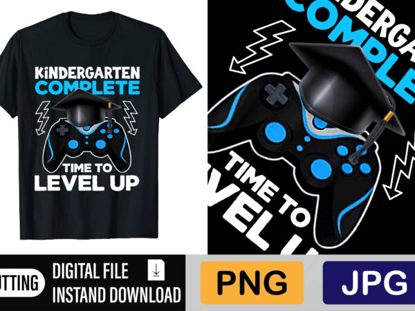 Kindergarten complete time to level up t shirt vector art