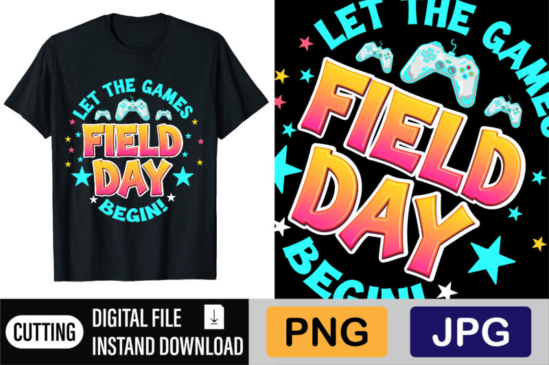 Let The Games Field Day Begin - Buy t-shirt designs
