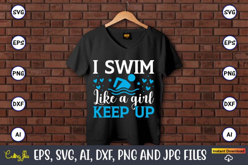 Swimming SVG T-Shirt Design Bundle Vol. 2, Swimming,Swimmingsvg,Swimmingt-shirt,Swimming design,Swimming t-shirt design, Swimming svgbundle,Swimming design bundle,Swimming png,Swimmer SVG, Swimmer Silhouette, Swim Svg, Swimming Svg, Swimming Svg, Sports Svg, Swimmer Bundle,Funny Swimming