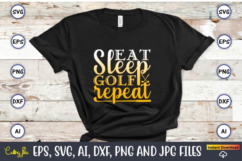 Golf SVG Bundle Vol. 1, Golf,Golf t-shirt, Golf design,Golf svg, Golf svg design, Golf bundle,Golf SVG Bundle, Golfing Svg, Golfer Svg Quotes,Golf Svg Bundle, Golf Svg, Golfing Svg, Golf Player