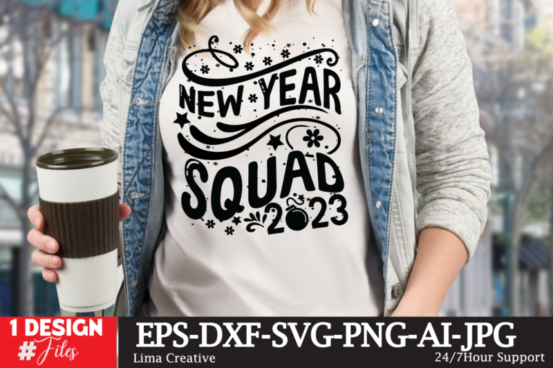 New Year Squad 2023 T-shirt design, New Year SVG Bundle , New Year Sublimation BUndle , New Year SVG Design Quotes Bundle , 365 New Days T-Shirt Design , 365