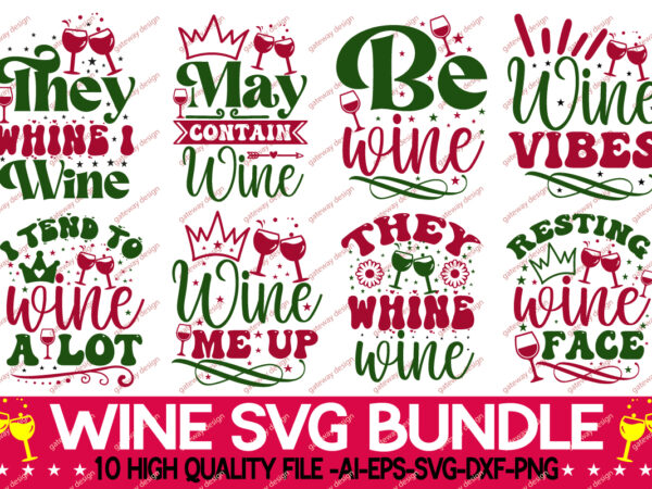 Wine svg bundle,wine quotes svg bundle, wine svg, drinking svg, wine quotes, wine glass svg, funny quotes, sassy, wine sayings, png, eps, clipart, cricut wine svg bundle, wine svg, alcohol t shirt design for sale
