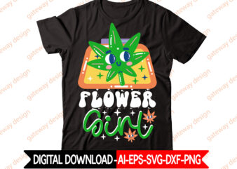 Flower Girl t-shirt design,Weed Design, 420, 60 Cannabis Tshirt Design Bundle, Blunt Svg, Btw Bring the Weed SVG Design, Btw Bring the Weed Tshirt Design, cannabis svg, Cannabis SVG Mega