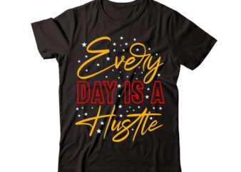 Every Day Is A Hustle vector t-shirt design,Christmas t-shirt design bundle,Christmas SVG Bundle, Winter Svg, Funny Christmas Svg, Winter Quotes Svg, Winter Sayings Svg, Holiday Svg, Christmas Sayings Quotes Christmas Bundle Svg, Christmas Quote Svg, Winter Svg, Holiday Svg, Christmas Decor Svg, Christmas Gift Svg, Christmas Cut FileCHRISTMAS SVG Bundle, CHRISTMAS Clipart, Christmas Svg Files For Cricut, Christmas Svg Cut Files, Christmas Png Bundle, Merry Christmas SvgCHRISTMAS SVG Bundle, CHRISTMAS Clipart, Christmas Svg Files For Cricut, Christmas Svg Cut FilesWinter SVG Bundle, Christmas Svg, Winter svg, Santa svg, Christmas Quote svg, Funny Quotes Svg, Snowman SVG, Holiday SVG, Winter Quote Svg,Christmas svg mega bundle , 220 christmas design , christmas svg bundle , 20 christmas t-shirt design , winter svg bundle, christmas svg, winter svg, santa svg, christmas quote svg, funny quotes svg, snowman svg, holiday svg, winter quote svg ,christmas svg bundle, christmas clipart, christmas svg files for cricut, christmas svg cut