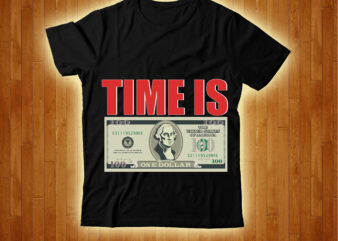 Time Is T-shirt Design,4th July Freedom T-shirt Design,4th of, july 4th of, july craft, 4th of july, cricut 4th, of july, Consent Is Sexy T-shrt Design ,Cannabis Saved My Life