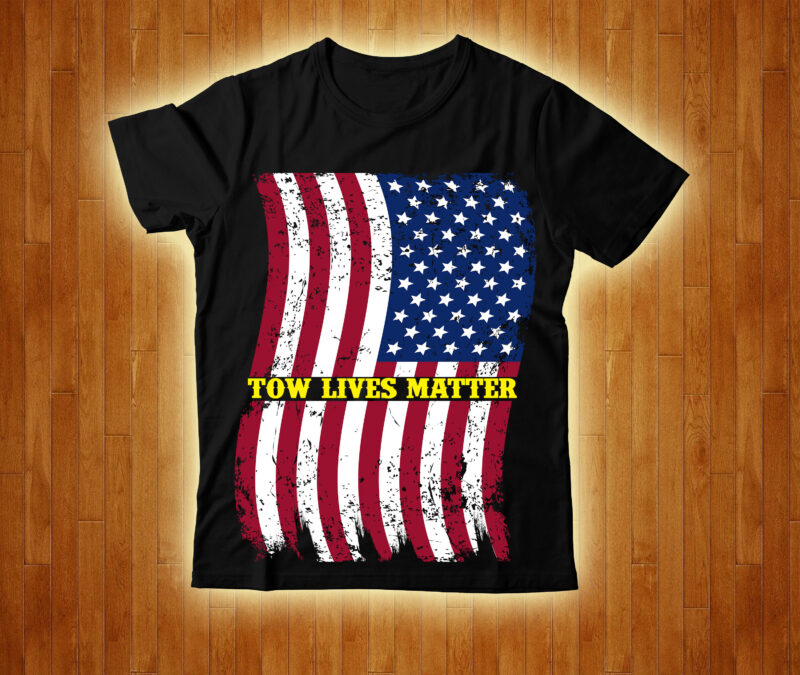 Tow Lives Matter T-shirt Design,4th July Freedom T-shirt Design,4th of, july 4th of, july craft, 4th of july, cricut 4th, of july, Consent Is Sexy T-shrt Design ,Cannabis Saved My