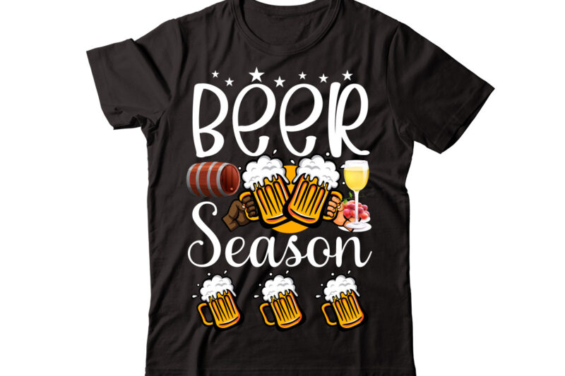 Beer Season vector t-shirt design,Wine Svg Bundle, Wine Quotes Svg, Alcohol Svg Bundle, Drink Svg, Wine Quotes, Funny Quotes, Sassy Sarcastic Wine Svg Png Dxf Eps Clipart 40 Christmas Wine