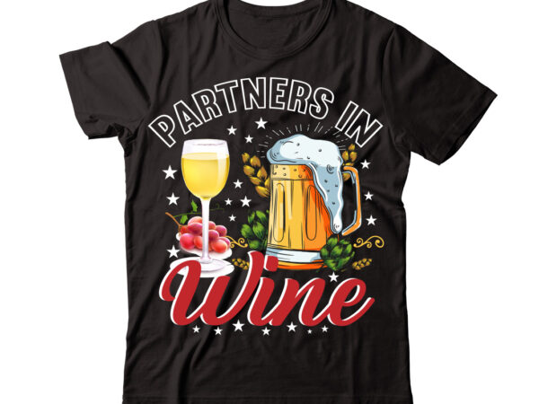 Partners in wine vector t-shirt design,wine svg bundle, wine quotes svg, alcohol svg bundle, drink svg, wine quotes, funny quotes, sassy sarcastic wine svg png dxf eps clipart 40 christmas