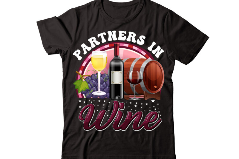 They Whine I Wine vector t-shirt design,Wine Svg Bundle, Wine Quotes Svg, Alcohol Svg Bundle, Drink Svg, Wine Quotes, Funny Quotes, Sassy Sarcastic Wine Svg Png Dxf Eps Clipart 40