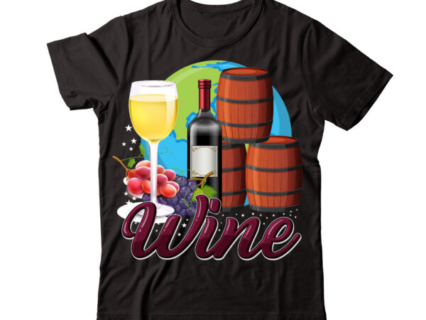 Wine vector t-shirt design,wine svg bundle, wine quotes svg, alcohol svg bundle, drink svg, wine quotes, funny quotes, sassy sarcastic wine svg png dxf eps clipart 40 christmas wine bundle,