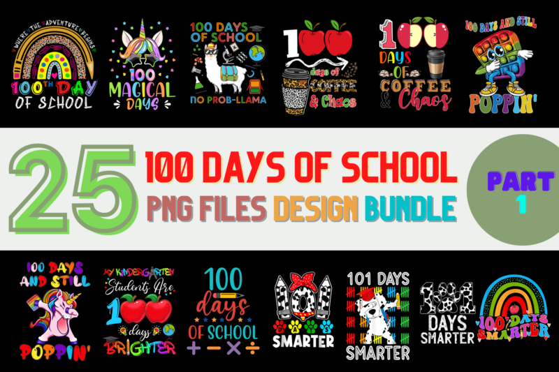 25 100 days of school PNG T-shirt Designs Bundle For Commercial Use Part 1, 100 days of school T-shirt, 100 days of school png file, 100 days of school digital
