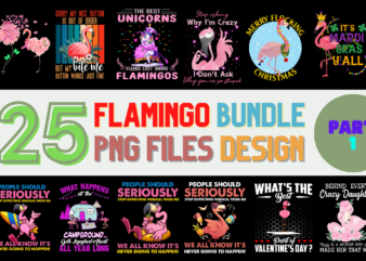 25 Flamingo PNG T-shirt Designs Bundle For Commercial Use Part 1, Flamingo T-shirt, Flamingo png file, Flamingo digital file, Flamingo gift, Flamingo download, Flamingo design