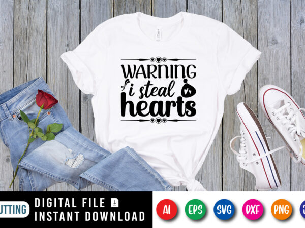 Warning i steal hearts t shirt design for sale