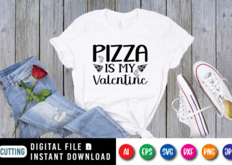 Pizza is my valentine