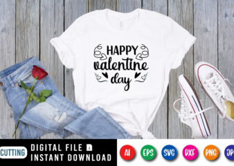 Happy valentine day Shirt print template graphic t shirt