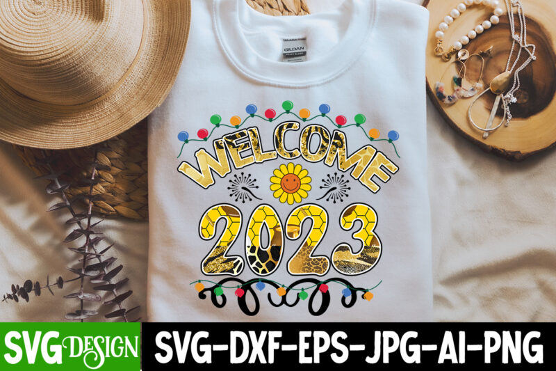 Welcome 2023 Sublimation Design PNG ,Welcome 2023 Sublimation T-Shirt Design , New Year Sublimation Design Bundle,Happy new year sublimation Design,New Year sublimation Bundle,New year bundle, 2023 png, Happy new year