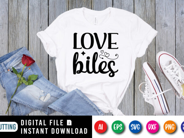 Love biles valentine’s day shirt print template t shirt vector graphic