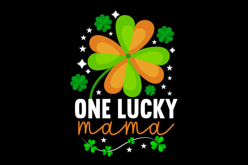 One Lucky Mama vector t- shirt design,St. Patrick's Day Design Bundle ,St. Patrick's Day Design PNG,St. Patrick's Day SVG, MPA02 St. Patrick's Day Design Bundle ,St. Patrick's Day Design PNG,St.