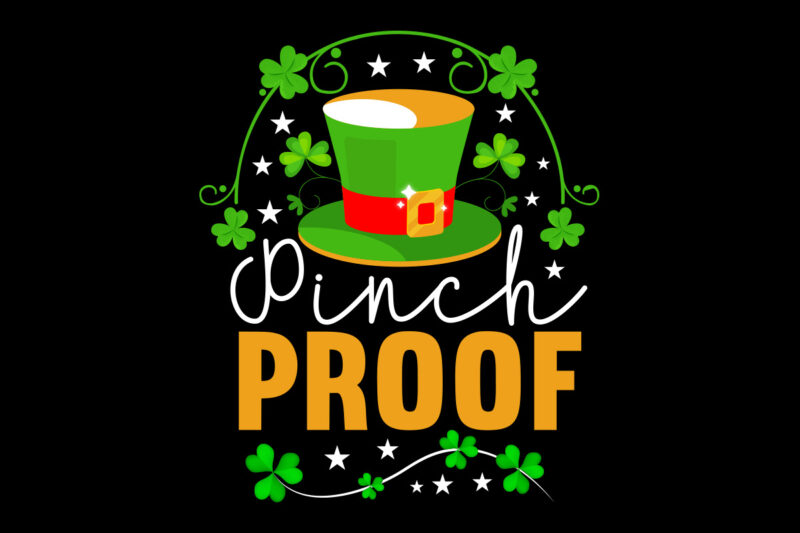 Pinch Proof vector t- shirt design,St. Patrick's Day Design Bundle ,St. Patrick's Day Design PNG,St. Patrick's Day SVG, MPA02 St. Patrick's Day Design Bundle ,St. Patrick's Day Design PNG,St. Patrick's