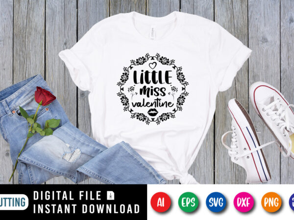 Little miss valentine shirt print template t shirt vector graphic