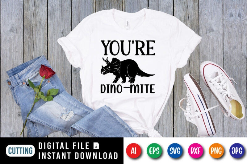 You’re Dino-mite Valentine shirt print template