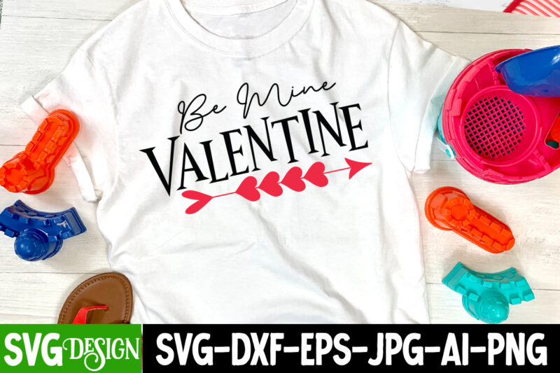 Valentine's Day SVG Bundle , Valentine T-Shirt Design Bundle , Valentine's Day SVG Bundle Quotes, be mine svg, be my valentine svg, Cricut, cupid svg, cute Heart vector, funny valentines