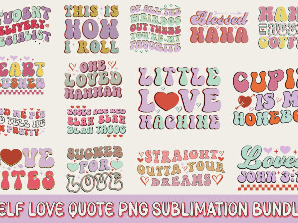 Self love quote png sublimation bundle t shirt template vector