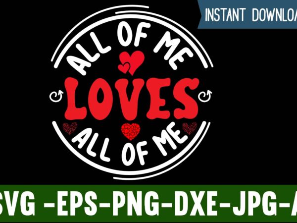 All of me love all of me svg design,