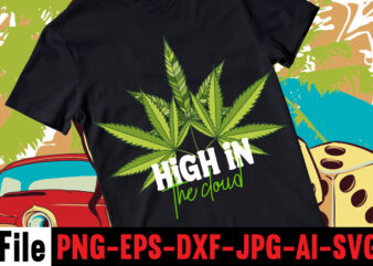 High In The Clud T-shirt Design,Consent Is Sexy T-shrt Design ,Cannabis Saved My Life T-shirt Design,120 Design, 160 T-Shirt Design Mega Bundle, 20 Christmas SVG Bundle, 20 Christmas T-Shirt Design,