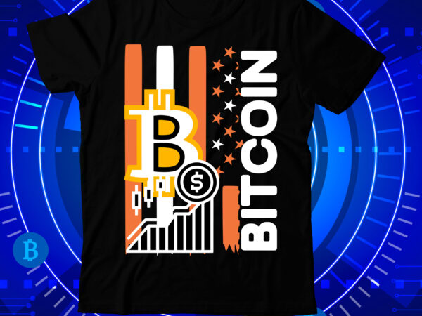 Bitcoin t-shirt design , bitcoin svg cut file , buy bitcoin t-shirt design , billionaire design billionaire, billionaire t shirt design, bitcoin 10 t-shirt design, bitcoin t shirt design, bitcoin