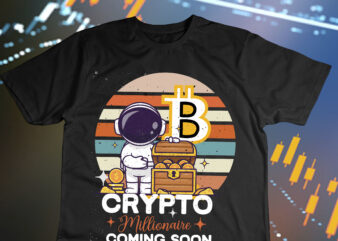 Crypto Millionaire Coming Soon T-Shirt Design , Bitcoin Day Squad T-Shirt Design , Bitcoin Day Squad Bundle , crypto millionaire loading bitcoin funny editable vector t-shirt design in ai eps