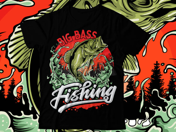 Big Bass Fishing T-Shirt Design On Sale , Big Bass Fishing T-Shirt